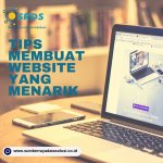 Begini Tips Membuat Website Menarik Untuk Solusi Usaha Anda Saat Ini