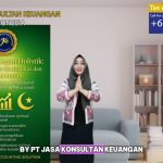 ESENSI KEUANGAN HOLISTIK, MENYELARASKAN SPIRITUAL DAN KEMAKMURAN – BY PT. JASA KONSULTAN KEUANGAN