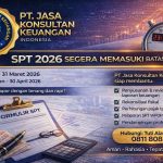 SPT 2026 segera memasuki masa penutupan. By PT Jasa Konsultan Keuangan 