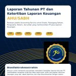 Laporan Tahunan PT dan Ketertiban Laporan Keuangan AHU/SABH  Accounting Service | PT Jasa Laporan Keuangan | PT Jasa Konsultan Keuangan