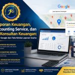 Jasa Laporan Keuangan, Jasa Accounting Service, dan PT Jasa Konsultan Keuangan: Peta Pencarian Google dan Tata Kelola Laporan Usaha