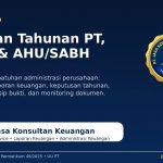 Laporan Tahunan PT ke AHU 2026: Panduan RUPS Tahunan, SABH, Laporan Keuangan, dan Arsip Bukti agar Administrasi Perseroan Tetap Aman By PT Jasa Konsultan Keuangan